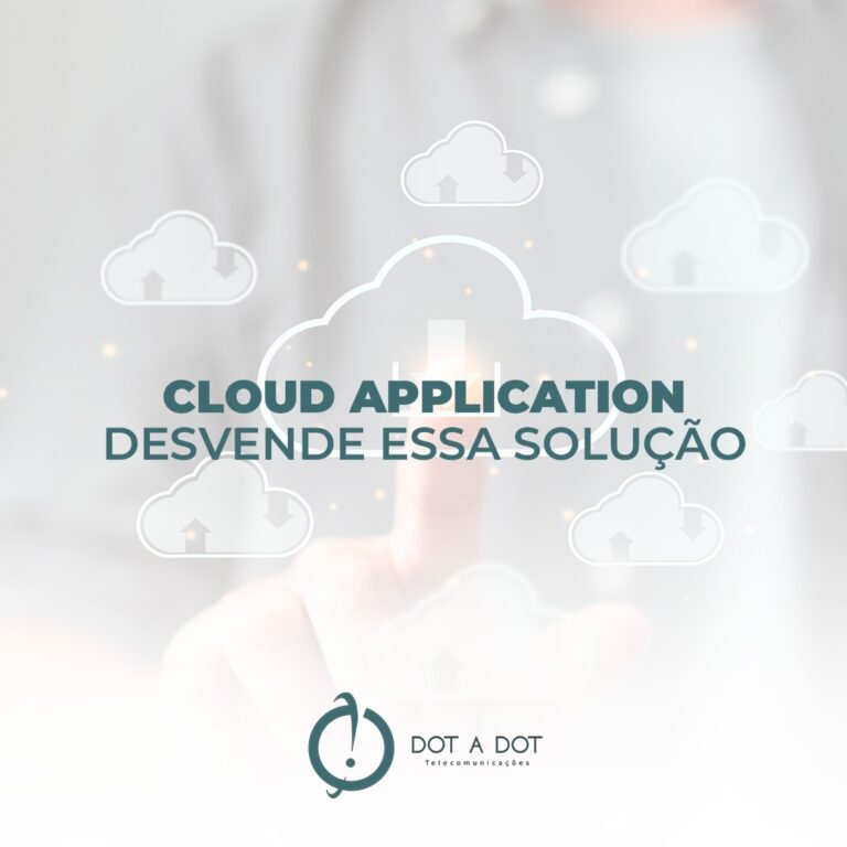 Cloud Application - desvende essa solução